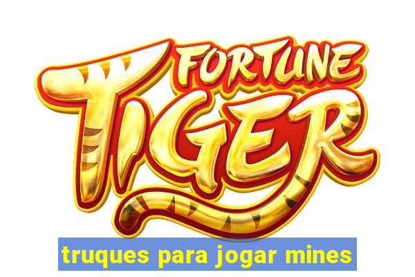 truques para jogar mines